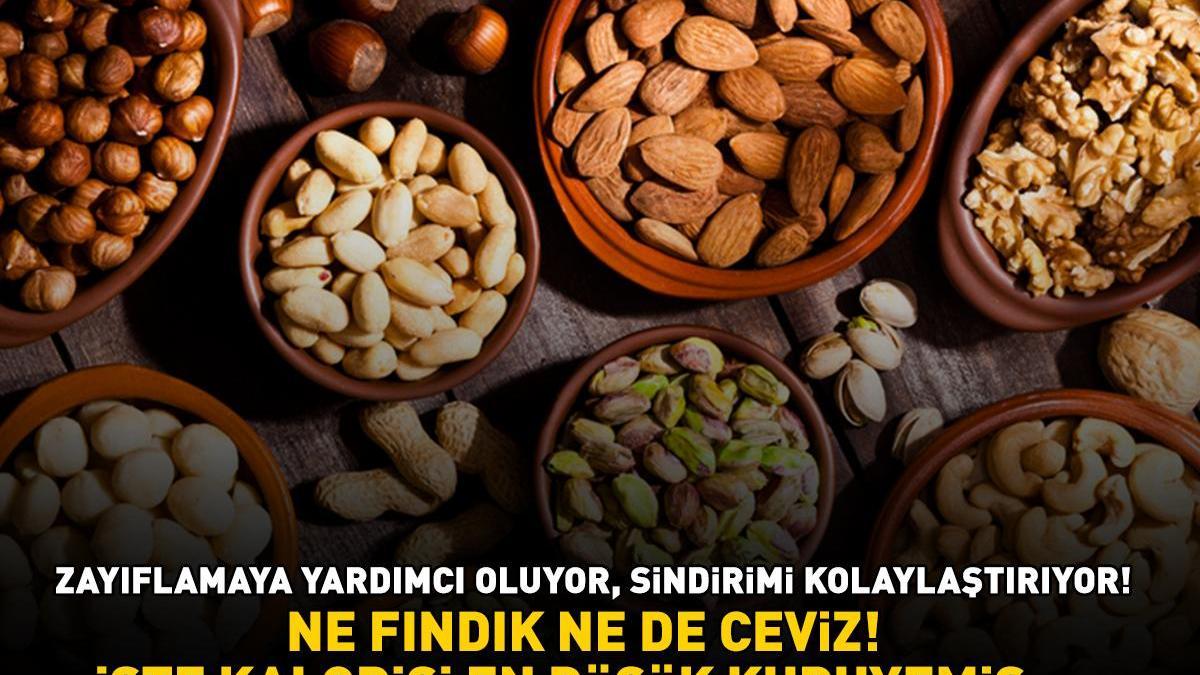 Ne fındık ne de ceviz! Kalorisi en düşük kuruyemiş bakın hangisiymiş! ‘Zayıflamaya yardımcı oluyor, sindirimi kolaylaştırıyor’