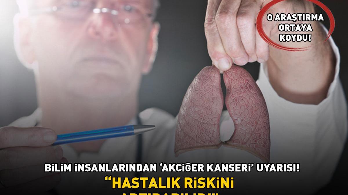 O araştırma ortaya koydu! Bilim insanlarından ‘akciğer kanseri’ uyarısı: ‘Hastalık riskini artırabilir!’
